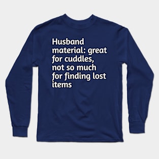 Funny husband humour Long Sleeve T-Shirt